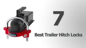 7 Best Trailer Hitch Locks