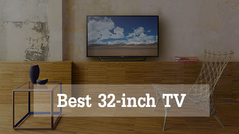 Best 32-inch TV