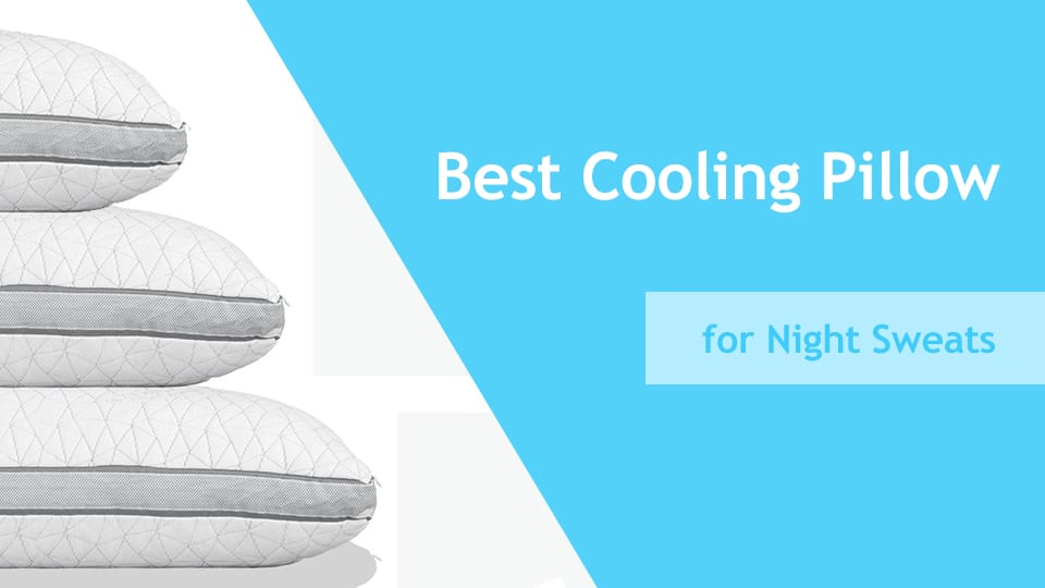 Best Cooling Pillow for Night Sweats
